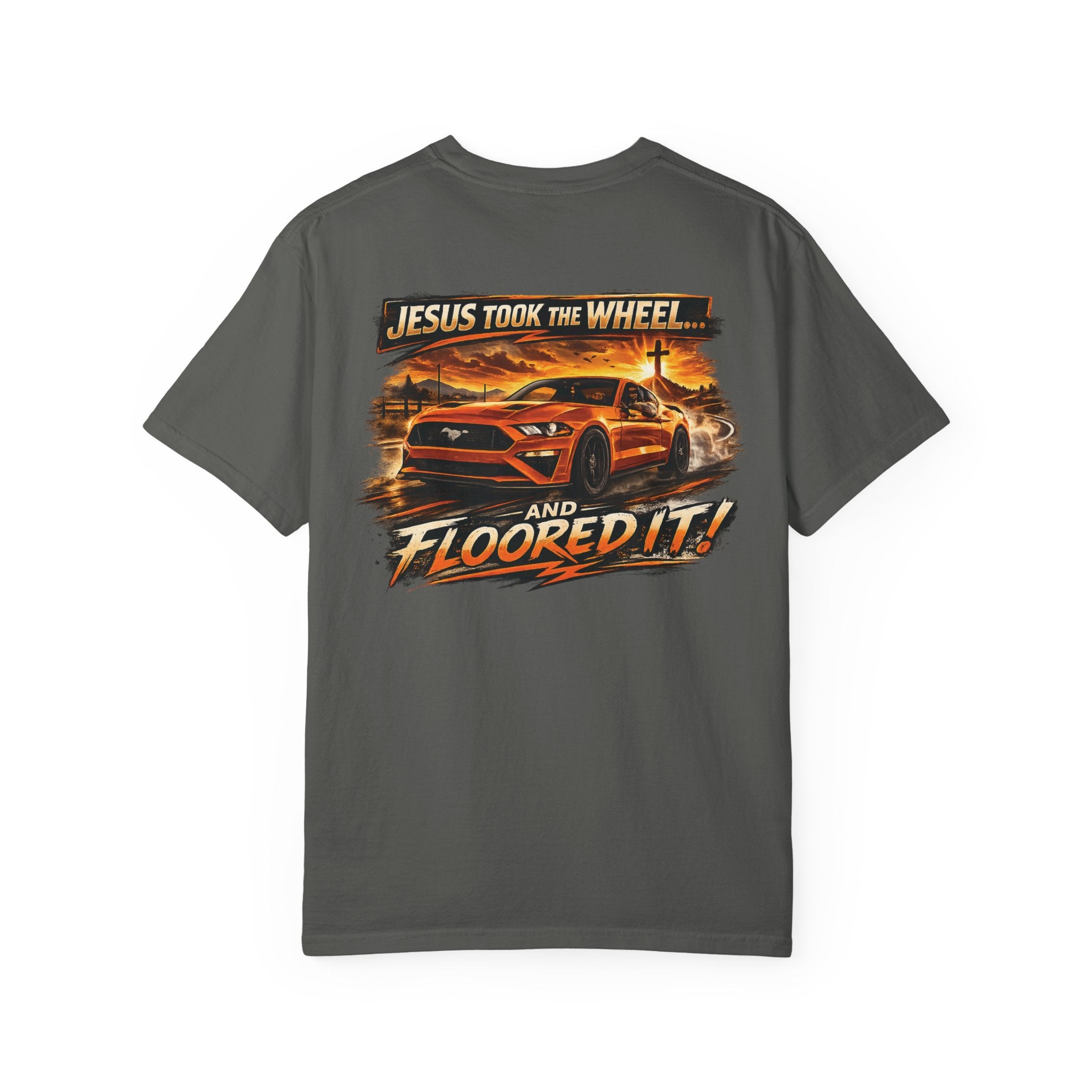 Jesus Took the Wheel and Floored It T-Shirt — Graphic Racing Tee